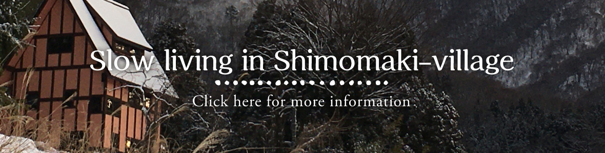 Slow living in Shimomaki-village